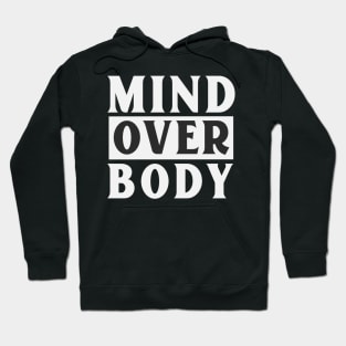 Mind over Body Hoodie